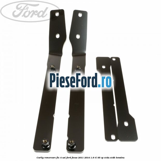 Carlig remorcare fix 4 usi Ford Focus 2011-2014 1.6 Ti 85 cp XTDA, XTDB benzina