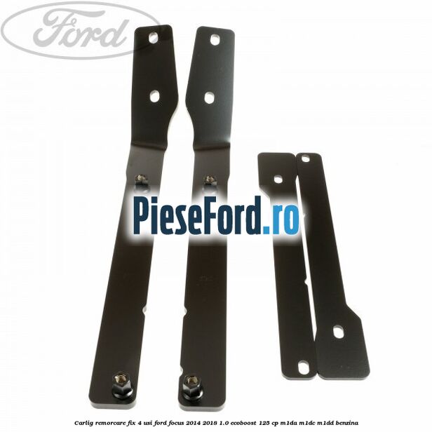 Carlig remorcare fix 4 usi Ford Focus 2014-2018 1.0 EcoBoost 125 cp M1DA, M1DC, M1DD benzina