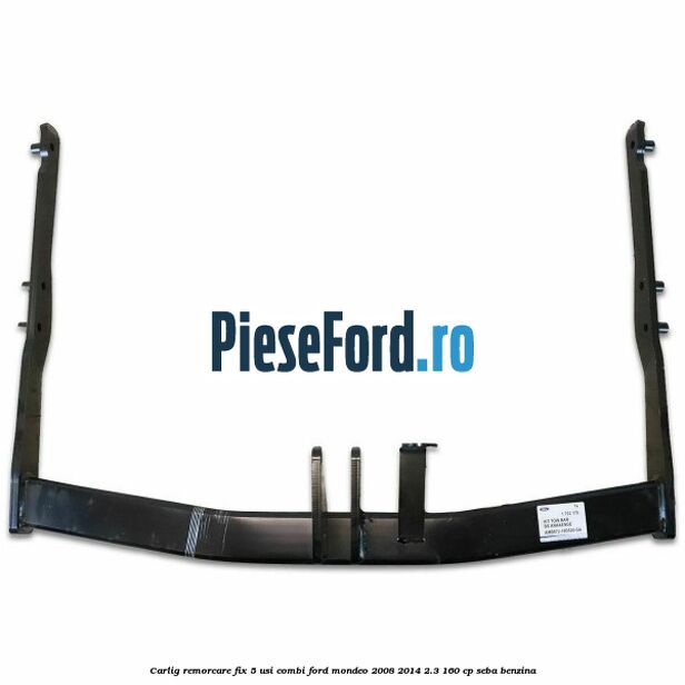 Carlig remorcare fix 5 usi combi Ford Mondeo 2008-2014 2.3 160 cp SEBA benzina