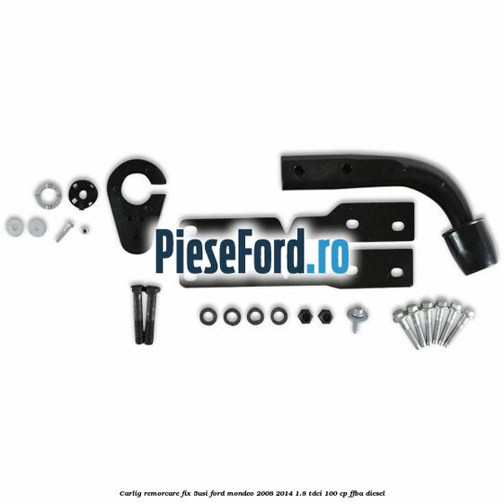 Carlig remorcare fix (5Usi) Ford Mondeo 2008-2014 1.8 TDCi 100 cp FFBA diesel