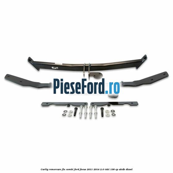 Carlig remorcare fix combi Ford Focus 2011-2014 2.0 TDCi 136 cp UKDB diesel