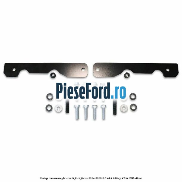 Carlig remorcare fix combi Ford Focus 2014-2018 2.0 TDCi 150 cp Carlig remorcare fix combi Ford Focus 2014-2018 2.0 TDCi 150 cp T7DA, T7DB diesel