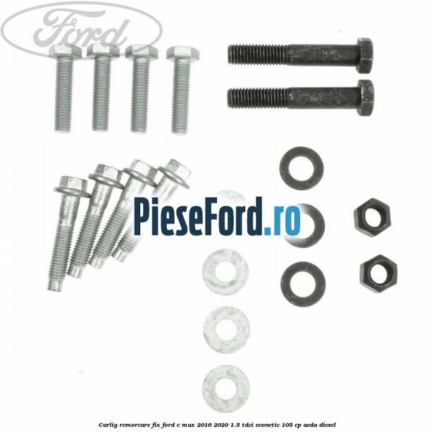 Carlig remorcare fix Ford C-Max 2016-2020 1.5 TDCi ECOnetic 105 cp Carlig remorcare fix Ford C-Max 2016-2020 1.5 TDCi ECOnetic 105 cp AEDA diesel
