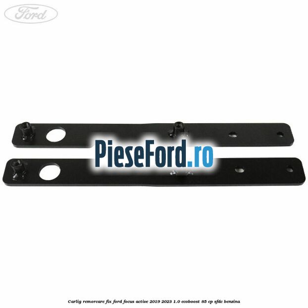 Carlig remorcare fix Ford Focus Active 2019-2023 1.0 EcoBoost 85 cp Carlig remorcare fix Ford Focus Active 2019-2023 1.0 EcoBoost 85 cp SFDC benzina