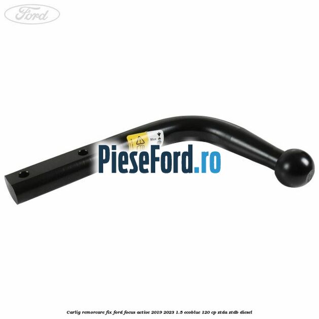 Carlig remorcare fix Ford Focus Active 2019-2023 1.5 EcoBlue 120 cp ZTDA, ZTDB diesel