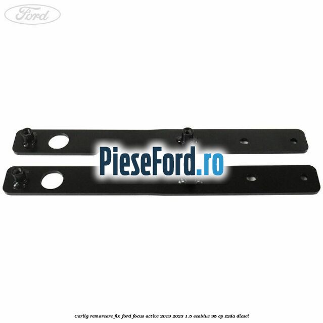 Carlig remorcare fix Ford Focus Active 2019-2023 1.5 EcoBlue 95 cp Z2DA diesel