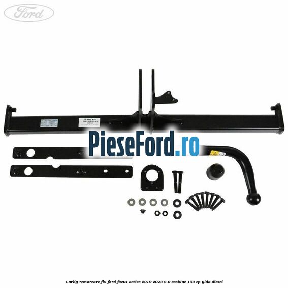 Carlig remorcare fix Ford Focus Active 2019-2023 2.0 EcoBlue 150 cp YLDA diesel