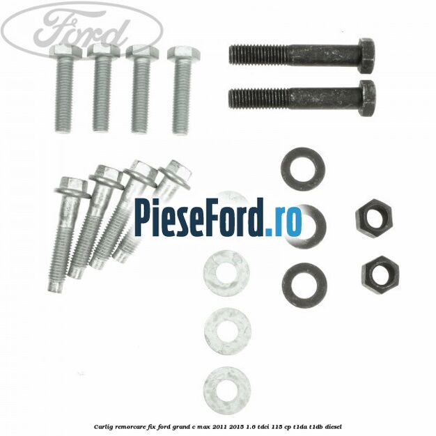 Carlig remorcare fix Ford Grand C-Max 2011-2015 1.6 TDCi 115 cp T1DA, T1DB diesel