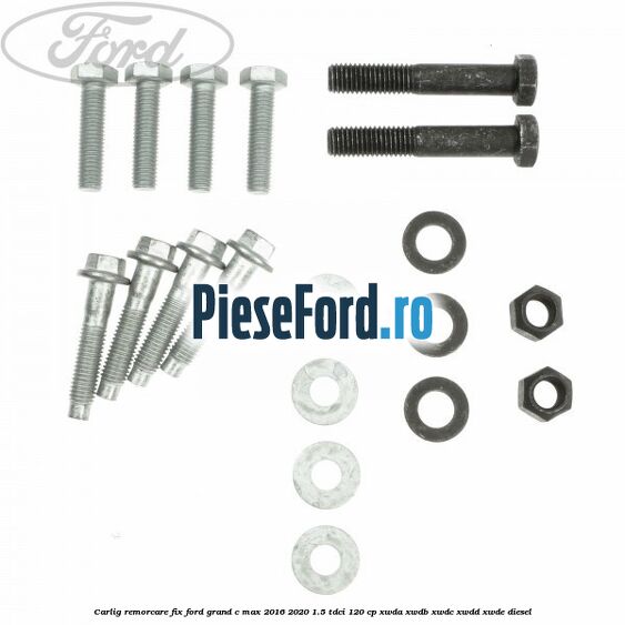 Carlig remorcare fix Ford Grand C-Max 2016-2020 1.5 TDCi 120 cp Carlig remorcare fix Ford Grand C-Max 2016-2020 1.5 TDCi 120 cp XWDA, XWDB, XWDC, XWDD, XWDE diesel