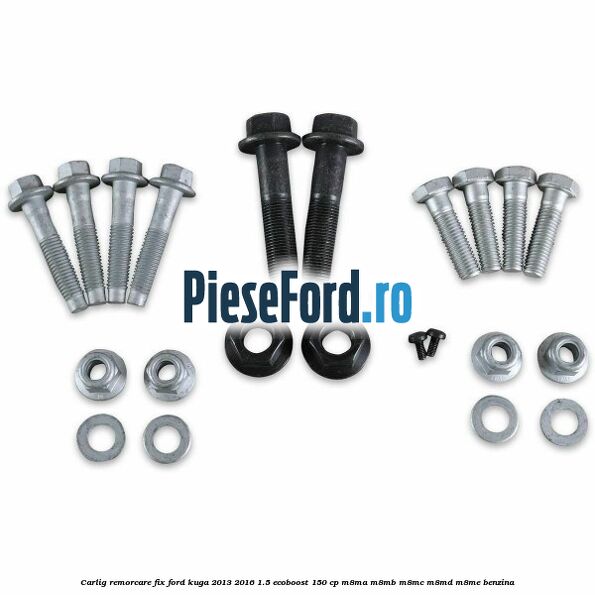 Carlig remorcare fix Ford Kuga 2013-2016 1.5 EcoBoost 150 cp Carlig remorcare fix Ford Kuga 2013-2016 1.5 EcoBoost 150 cp M8MA, M8MB, M8MC, M8MD, M8ME benzina