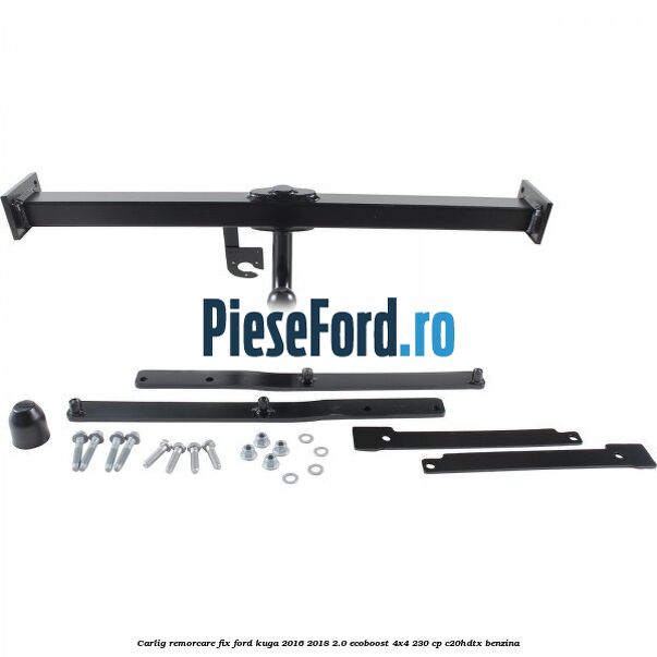 Carlig remorcare fix Ford Kuga 2016-2018 2.0 EcoBoost 4x4 230 cp C20HDTX benzina