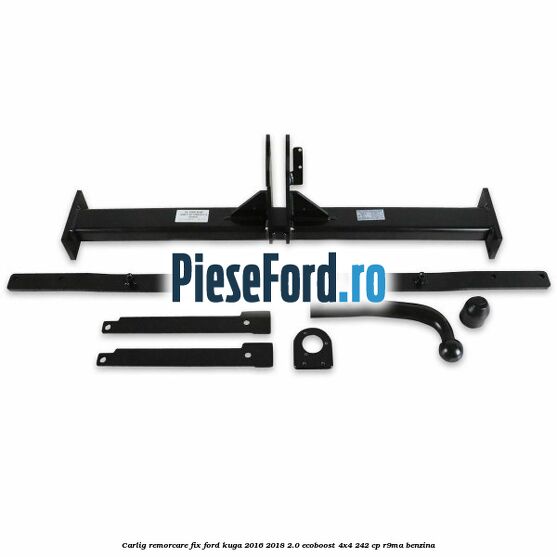 Carlig remorcare fix Ford Kuga 2016-2018 2.0 EcoBoost 4x4 242 cp R9MA benzina