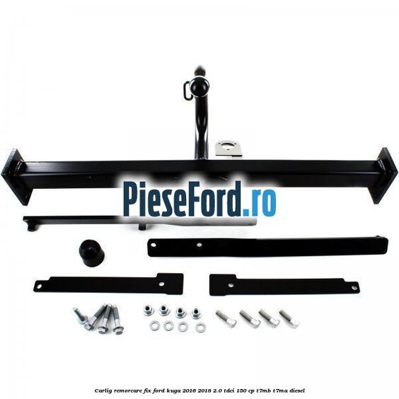 Carlig remorcare fix Ford Kuga 2016-2018 2.0 TDCi 150 cp T7MB, T7MA diesel