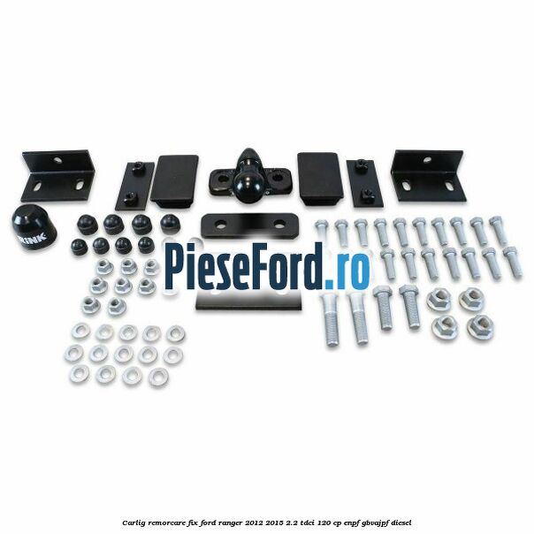 Carlig remorcare fix Ford Ranger 2012-2015 2.2 TDCi 120 cp ENPF, GBVAJPF diesel