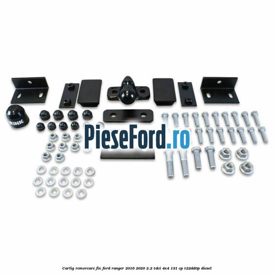 Carlig remorcare fix Ford Ranger 2016-2020 2.2 TDCi 4x4 131 cp Carlig remorcare fix Ford Ranger 2016-2020 2.2 TDCi 4x4 131 cp T22DD0P diesel