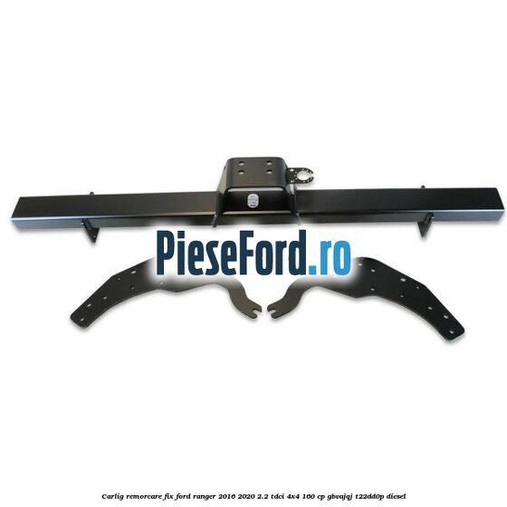 Carlig remorcare fix Ford Ranger 2016-2020 2.2 TDCi 4x4 160 cp GBVAJQJ, T22DD0P diesel
