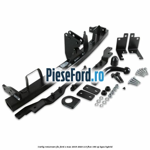 Carlig remorcare fix Ford S-Max 2015-2023 2.5 FHEV 190 cp BGCA hybrid