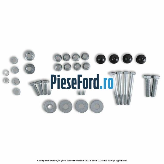 Carlig remorcare fix Ford Tourneo Custom 2014-2018 2.2 TDCi 155 cp CVFF diesel