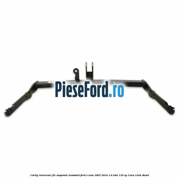 Carlig remorcare fix (suspensii standard) Ford S-Max 2007-2014 1.6 TDCi 115 cp T1WA, T1WB diesel