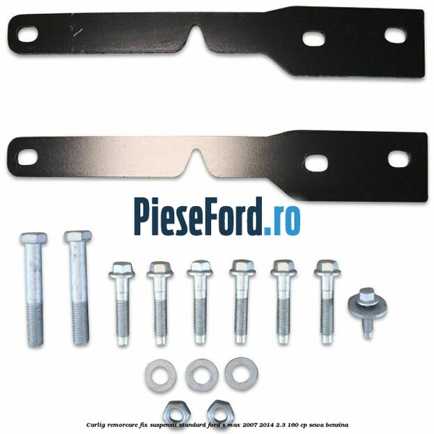 Carlig remorcare fix (suspensii standard) Ford S-Max 2007-2014 2.3 160 cp SEWA benzina