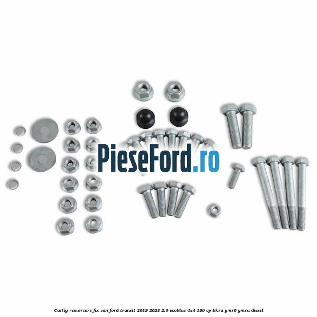 Carlig remorcare fix van Ford Transit 2019-2023 2.0 EcoBlue 4x4 130 cp BKRA, YMR6, YMRA diesel