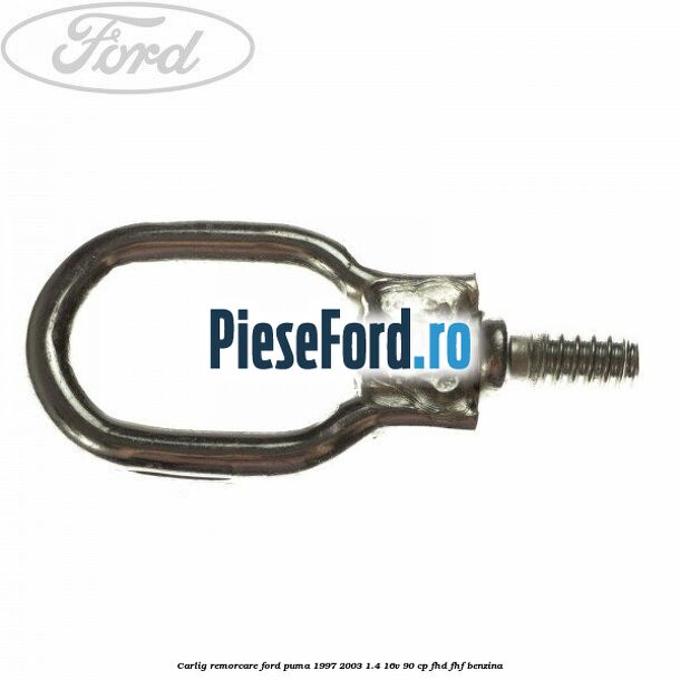 Carlig remorcare Ford Puma 1997-2003 1.4 16V 90 cp Carlig remorcare Ford Puma 1997-2003 1.4 16V 90 cp FHD, FHF benzina