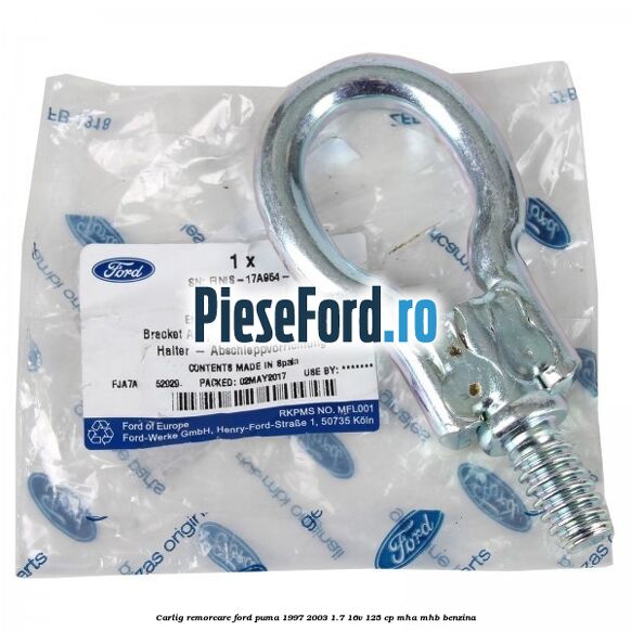 Carlig remorcare Ford Puma 1997-2003 1.7 16V 125 cp Carlig remorcare Ford Puma 1997-2003 1.7 16V 125 cp MHA, MHB benzina