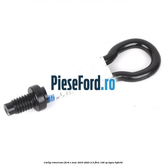 Carlig remorcare Ford S-Max 2015-2023 2.5 FHEV 190 cp BGCA hybrid
