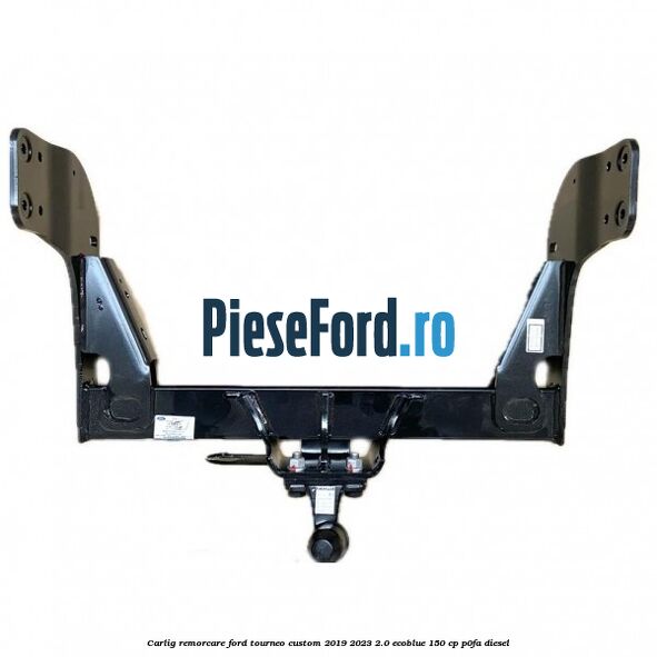 Carlig remorcare Ford Tourneo Custom 2019-2023 2.0 EcoBlue 150 cp P0FA diesel