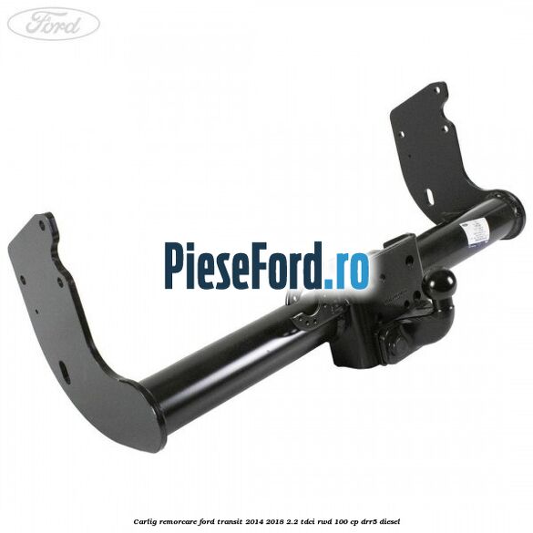 Carlig remorcare Ford Transit 2014-2018 2.2 TDCi RWD 100 cp Carlig remorcare Ford Transit 2014-2018 2.2 TDCi RWD 100 cp DRR5 diesel