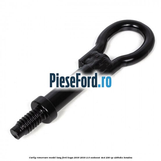 Carlig remorcare model lung Ford Kuga 2016-2018 2.0 EcoBoost 4x4 230 cp C20HDTX benzina