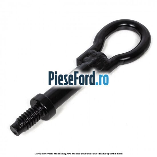 Carlig remorcare model lung Ford Mondeo 2008-2014 2.2 TDCi 200 cp Carlig remorcare model lung Ford Mondeo 2008-2014 2.2 TDCi 200 cp KNBA diesel