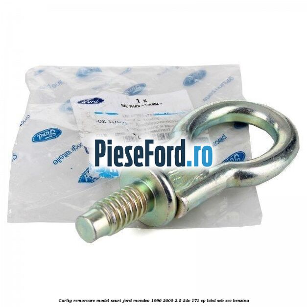 Carlig remorcare model scurt Ford Mondeo 1996-2000 2.5 24V 171 cp LCBD, SEB, SEC benzina