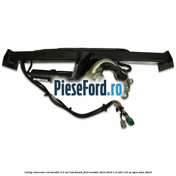 Carlig remorcare retractabil 4/5 usi hatchback Ford Mondeo 2014-2018 1.6 TDCi 115 cp NGCA, U3CA diesel