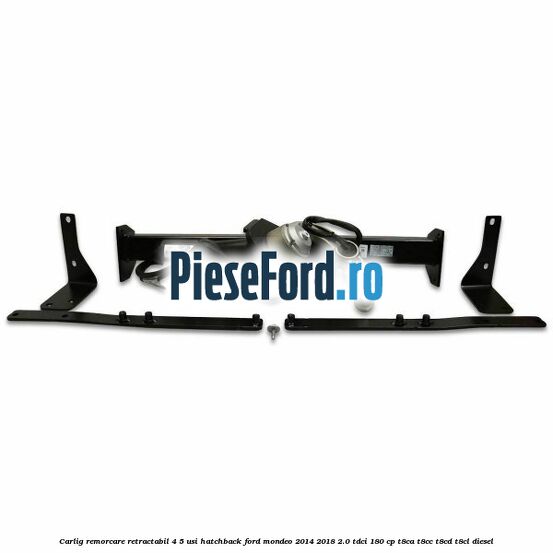 Carlig remorcare retractabil 4/5 usi hatchback Ford Mondeo 2014-2018 2.0 TDCi 180 cp T8CA, T8CC, T8CD, T8CL diesel