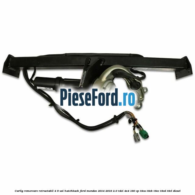 Carlig remorcare retractabil 4/5 usi hatchback Ford Mondeo 2014-2018 2.0 TDCi 4x4 180 cp T8CA, T8CB, T8CC, T8CD, T8CL diesel