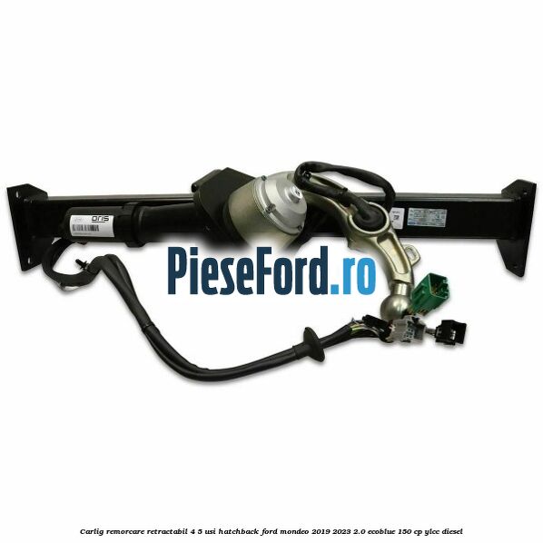 Carlig remorcare retractabil 4/5 usi hatchback Ford Mondeo 2019-2023 2.0 EcoBlue 150 cp YLCC diesel