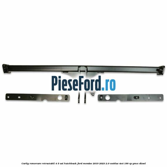 Carlig remorcare retractabil 4/5 usi hatchback Ford Mondeo 2019-2023 2.0 EcoBlue 4x4 190 cp Carlig remorcare retractabil 4/5 usi hatchback Ford Mondeo 2019-2023 2.0 EcoBlue 4x4 190 cp YMCC diesel