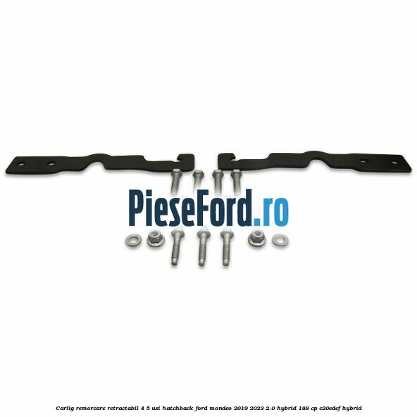 Carlig remorcare retractabil 4/5 usi hatchback Ford Mondeo 2019-2023 2.0 Hybrid 188 cp Carlig remorcare retractabil 4/5 usi hatchback Ford Mondeo 2019-2023 2.0 Hybrid 188 cp C20EDEF hybrid