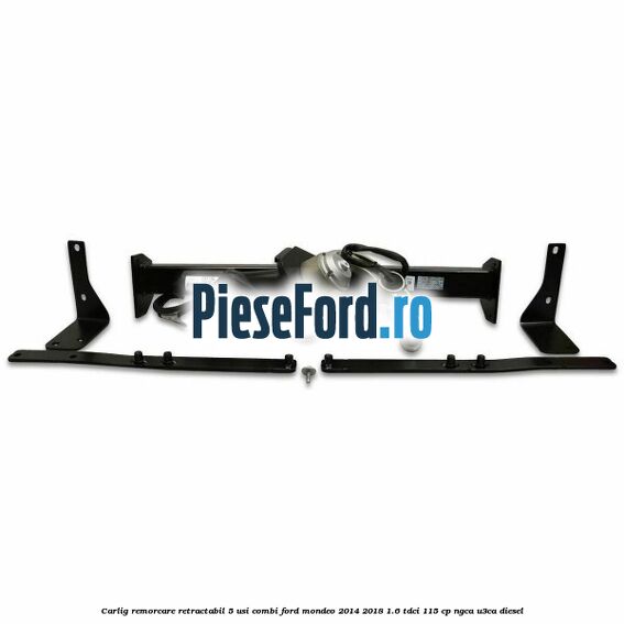 Carlig remorcare retractabil 5 usi combi Ford Mondeo 2014-2018 1.6 TDCi 115 cp NGCA, U3CA diesel