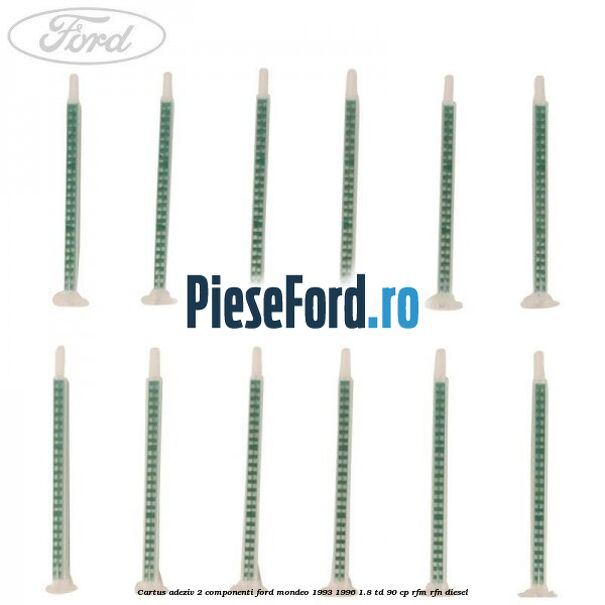 Cartus adeziv 2 componenti Ford Mondeo 1993-1996 1.8 TD 90 cp Cartus adeziv 2 componenti Ford Mondeo 1993-1996 1.8 TD 90 cp RFM, RFN diesel