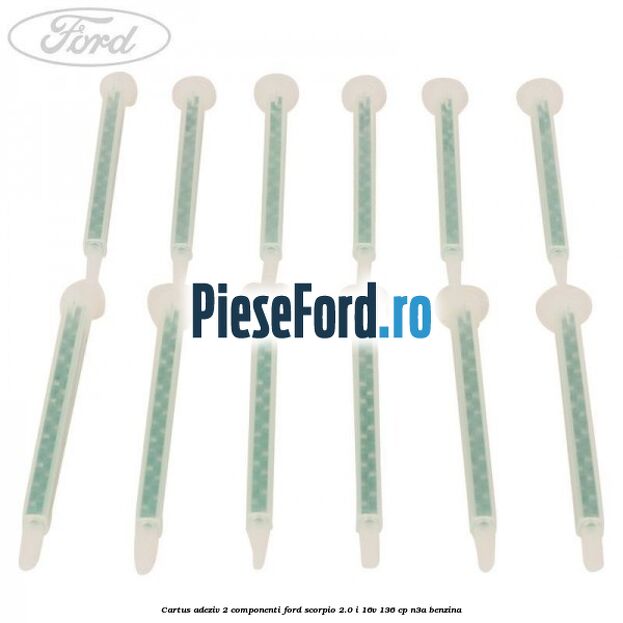 Cartus adeziv 2 componenti Ford Scorpio 2.0 i 16V 136 cp Cartus adeziv 2 componenti Ford Scorpio 2.0 i 16V 136 cp N3A benzina