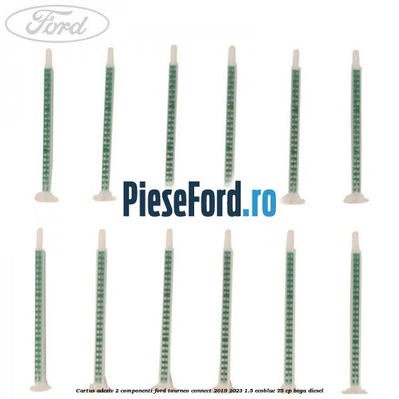 Cartus adeziv 2 componenti Ford Tourneo Connect 2019-2023 1.5 EcoBlue 75 cp BEGA diesel
