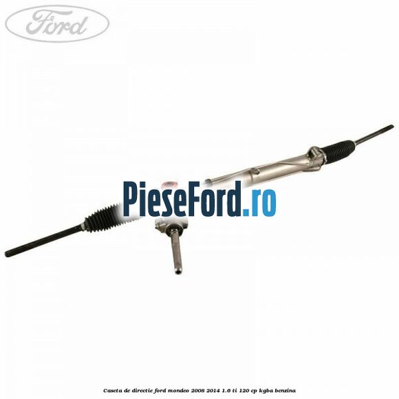 Caseta de directie Ford Mondeo 2008-2014 1.6 Ti 120 cp