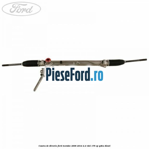 Caseta de directie Ford Mondeo 2008-2014 2.2 TDCi 175 cp Q4BA diesel