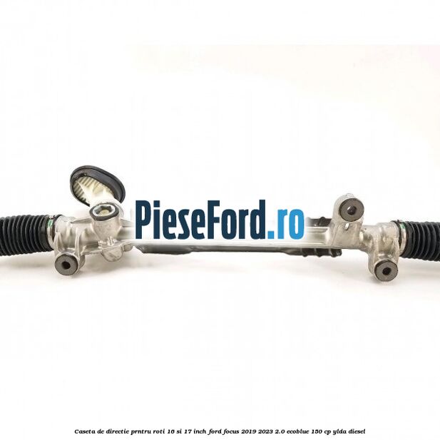 Caseta de directie prntru roti 16 si 17 inch Ford Focus 2019-2023 2.0 EcoBlue 150 cp YLDA diesel