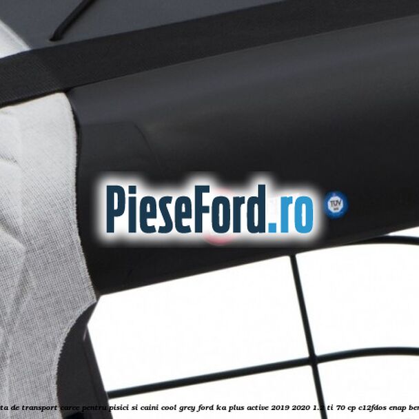 Caseta de Transport Caree Pentru pisici si caini, Cool Grey Ford Ka plus Active 2019-2020 1.2 Ti 70 cp Caseta de Transport Caree Pentru pisici si caini, Cool Grey Ford Ka plus Active 2019-2020 1.2 Ti 70 cp C12FDOS, ENAP benzina