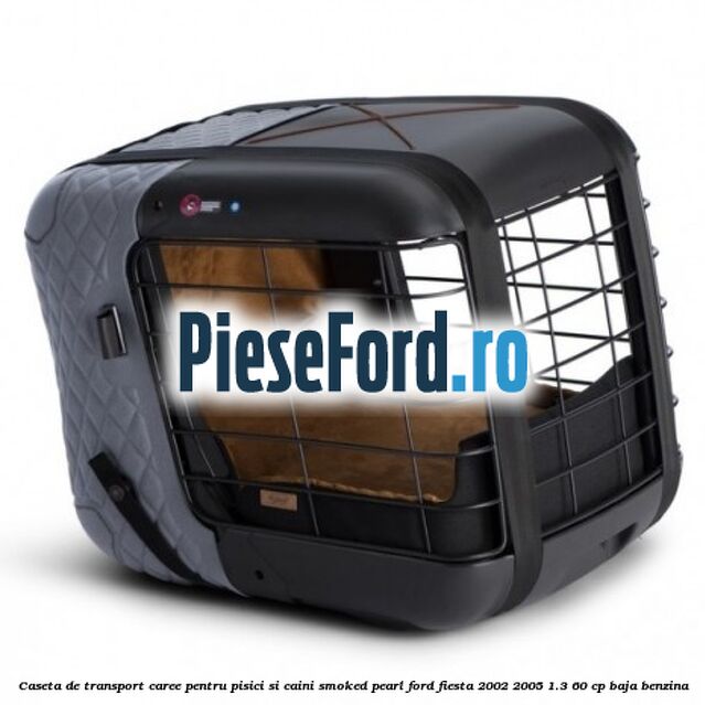 Caseta de Transport Caree Pentru pisici si caini, Smoked Pearl Ford Fiesta 2002-2005 1.3 60 cp BAJA benzina
