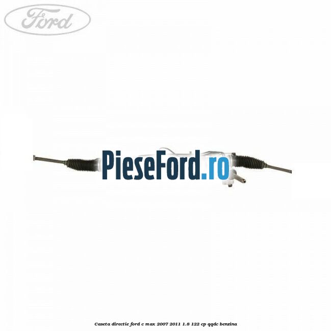 Caseta directie Ford C-Max 2007-2011 1.8 122 cp QQDC benzina