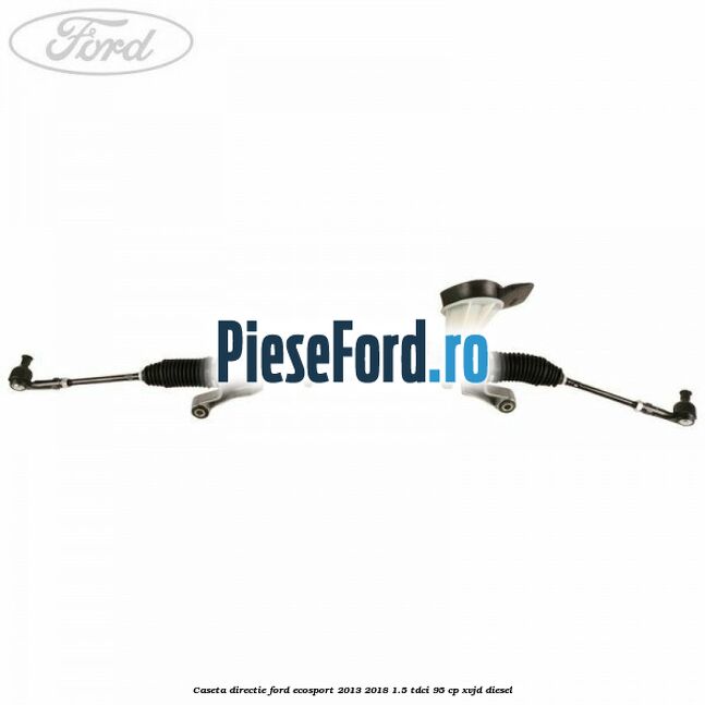 Caseta directie Ford EcoSport 2013-2018 1.5 TDCi 95 cp XVJD diesel